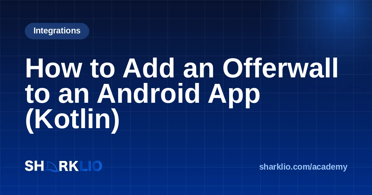 How to Add an Offerwall to an Android App (Kotlin)
