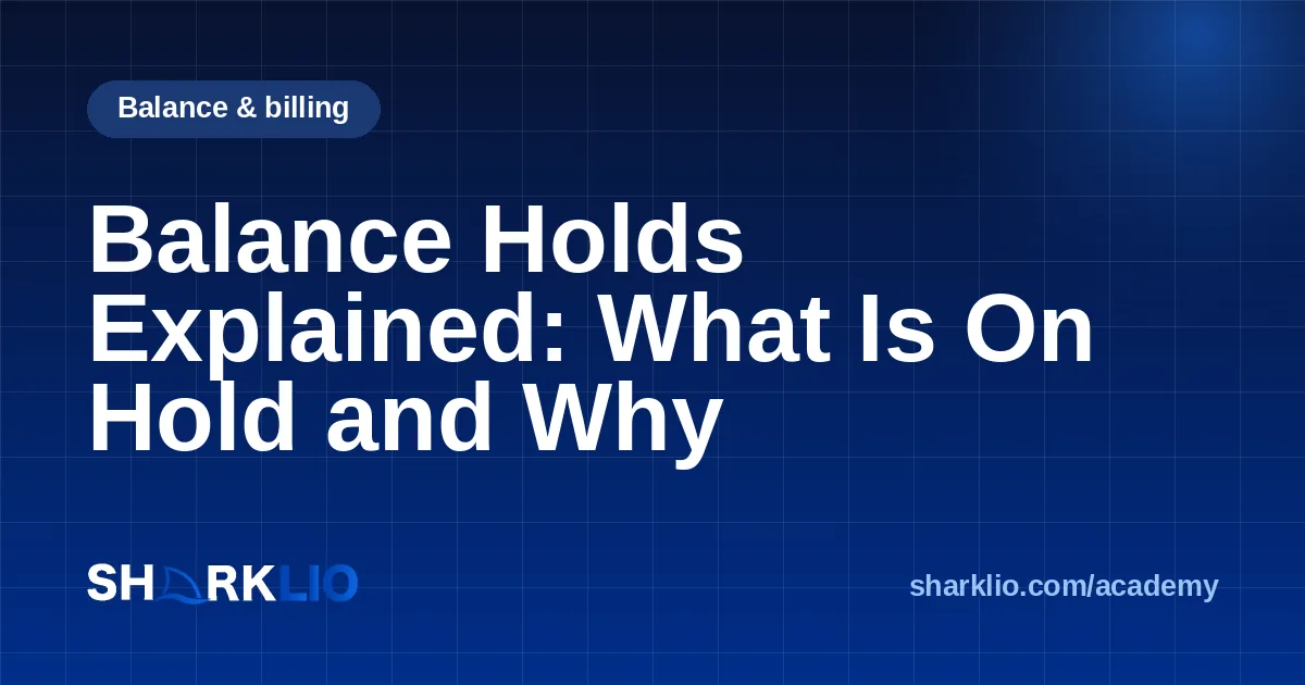 Balance Holds Explained: What Is On Hold and Why