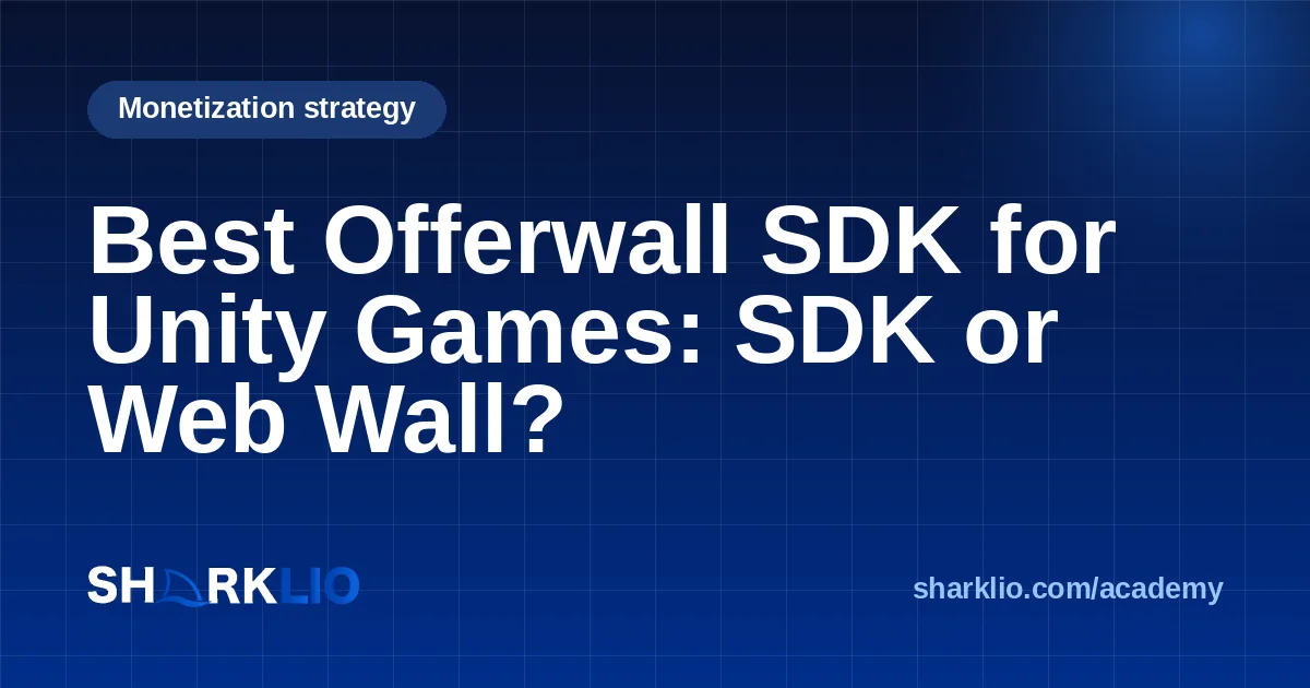 Best Offerwall SDK for Unity Games: SDK or Web Wall?