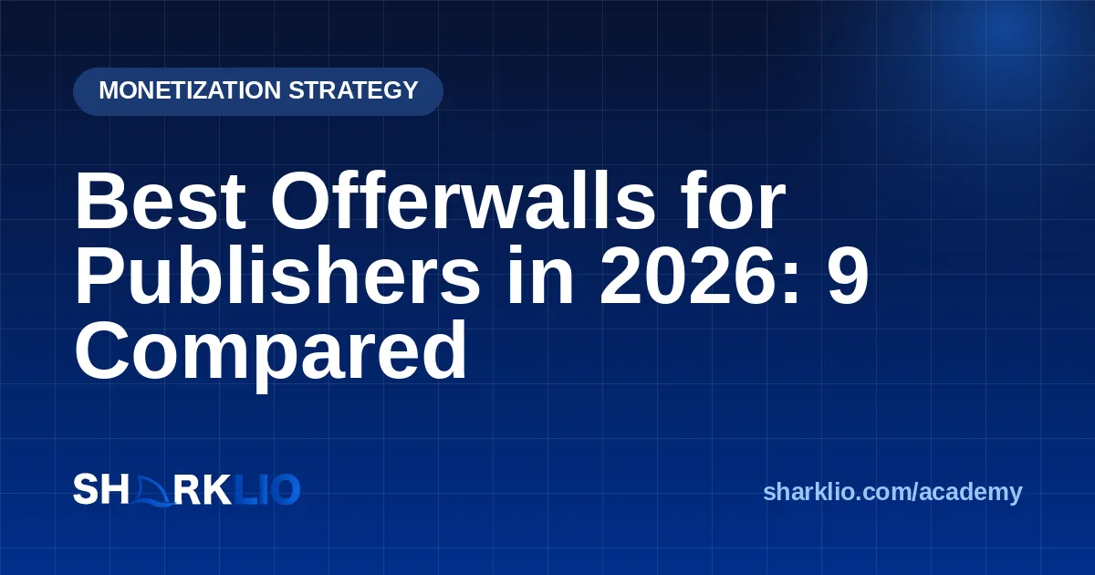 Best Offerwalls for Publishers in 2026: 9 Compared