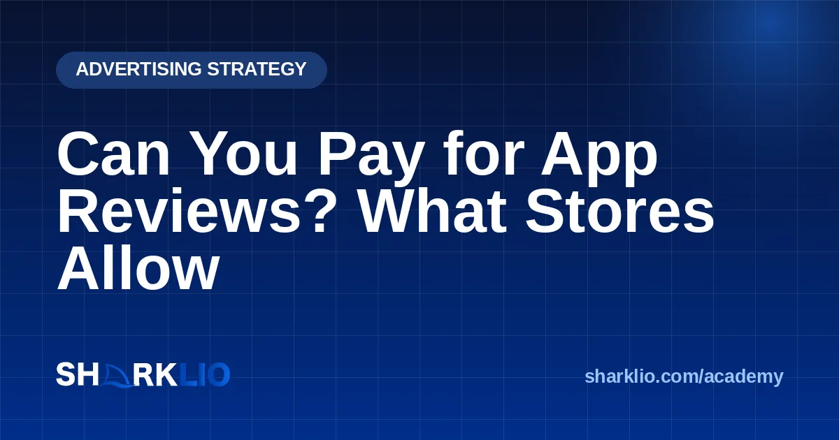 Can You Pay for App Reviews? What Stores Allow