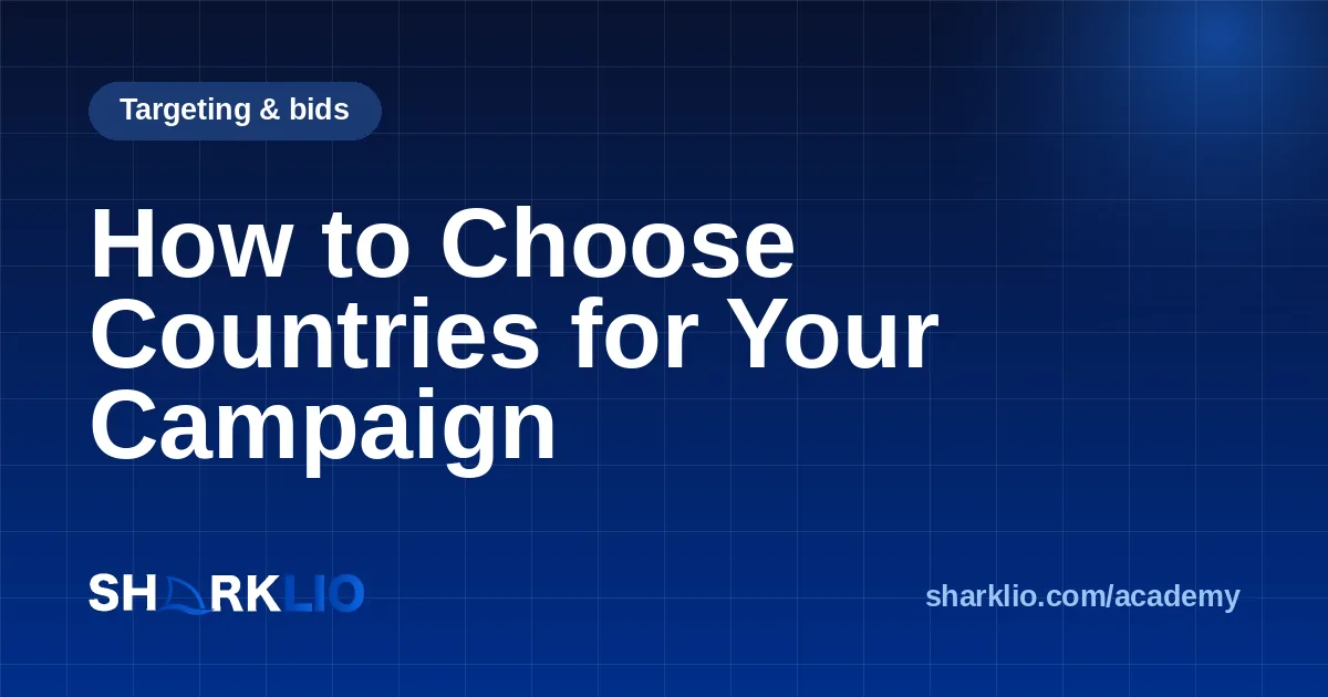 How to Choose Countries for Your Campaign