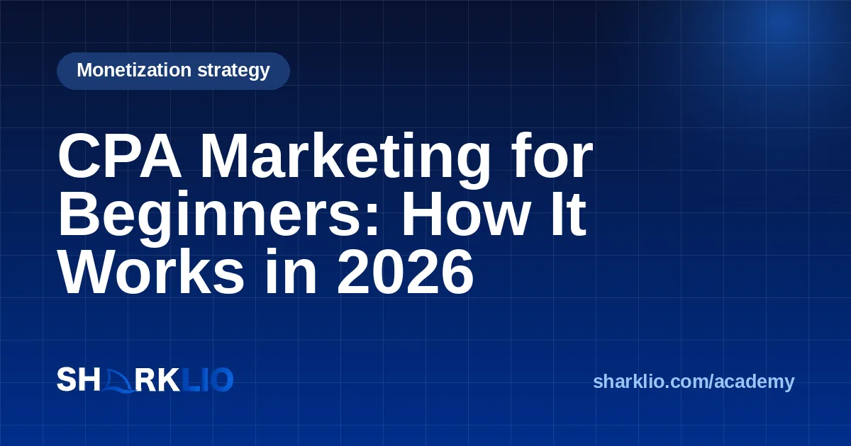 CPA Marketing for Beginners: How It Works in 2026
