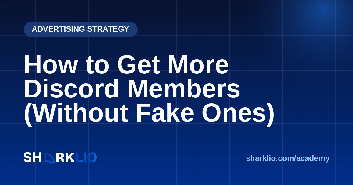How to Get More Discord Members (Without Fake Ones)