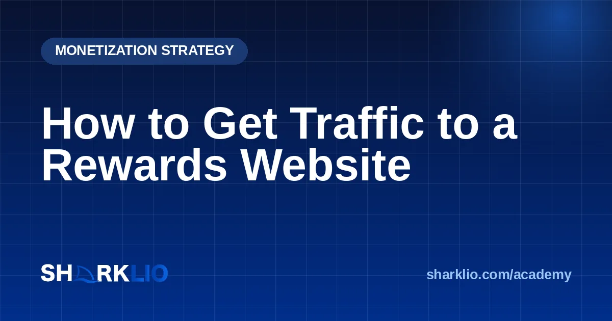 How to Get Traffic to a Rewards Website