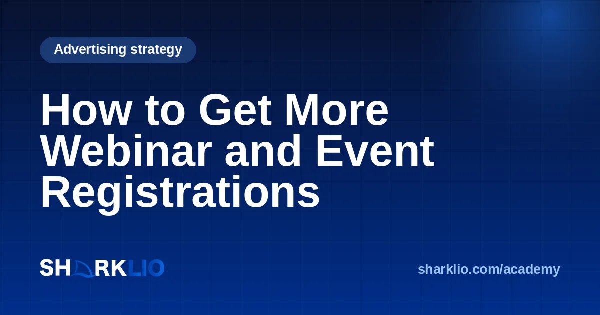 How to Get More Webinar and Event Registrations
