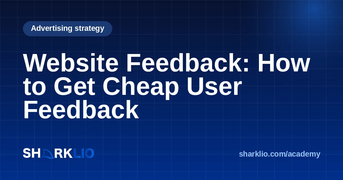 Website Feedback: How to Get Cheap User Feedback