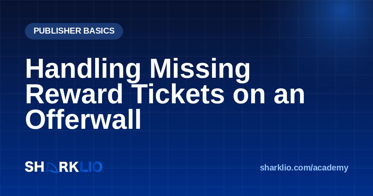 Handling Missing Reward Tickets on an Offerwall