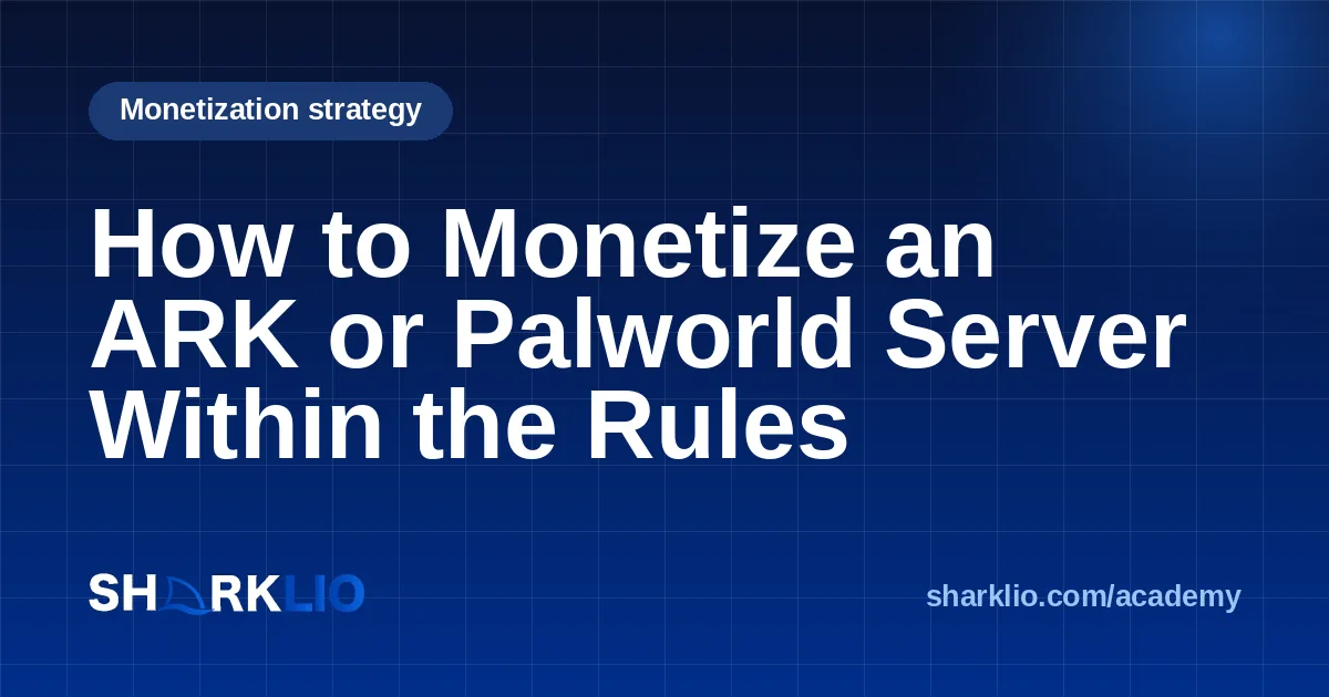 How to Monetize an ARK or Palworld Server Within the Rules