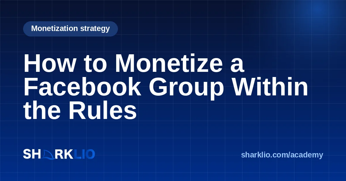 How to Monetize a Facebook Group Within the Rules