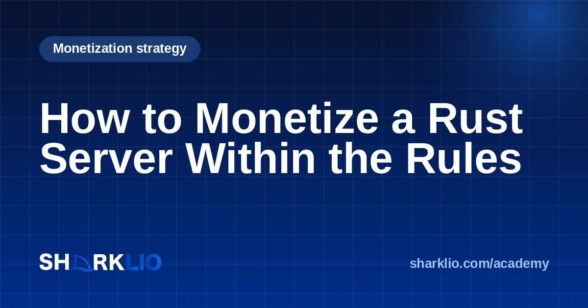 How to Monetize a Rust Server Within the Rules