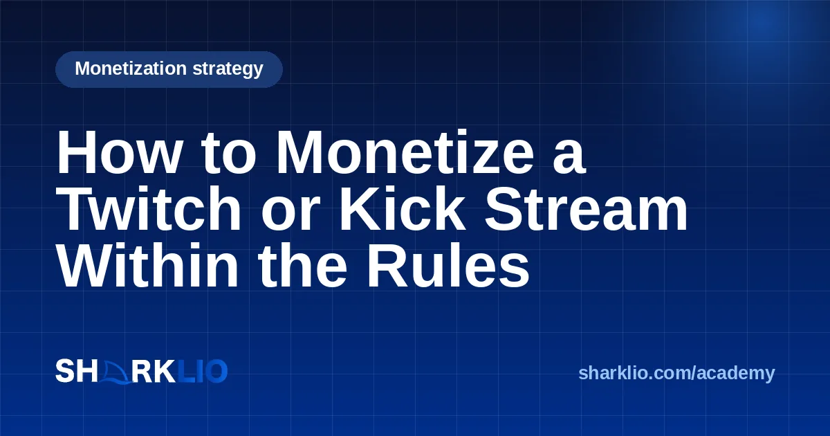 How to Monetize a Twitch or Kick Stream Within the Rules
