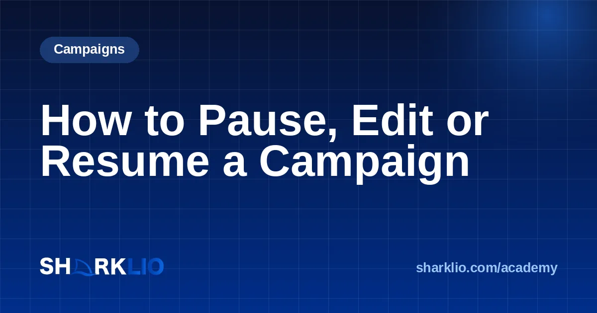 How to Pause, Edit or Resume a Campaign
