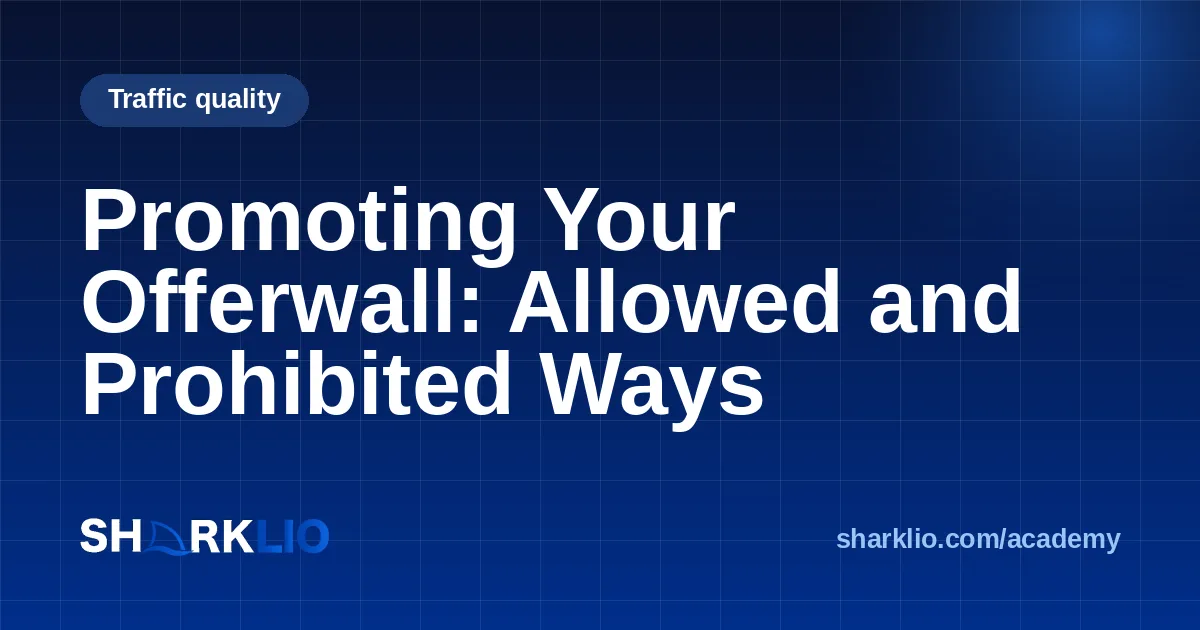 Promoting Your Offerwall: Allowed and Prohibited Ways