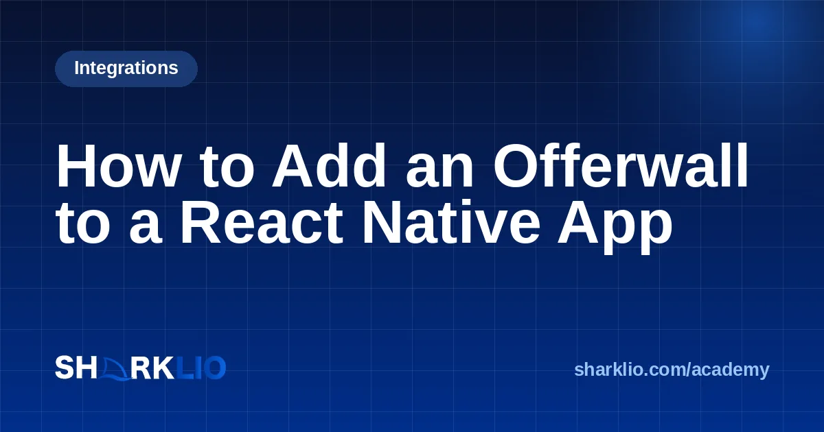 How to Add an Offerwall to a React Native App