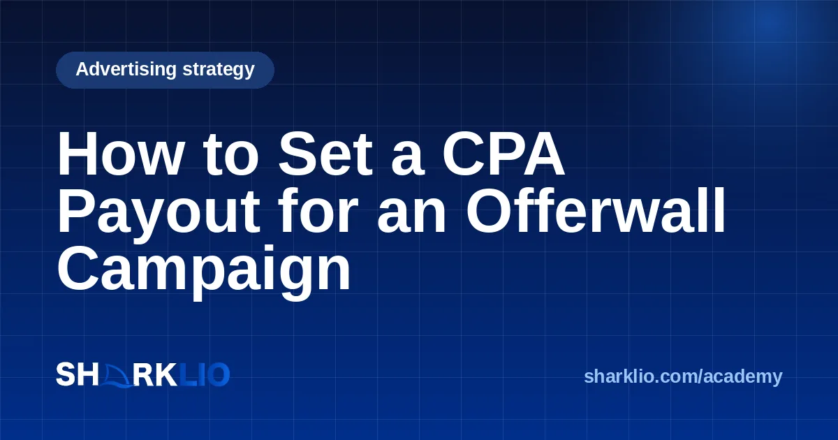 How to Set a CPA Payout for an Offerwall Campaign