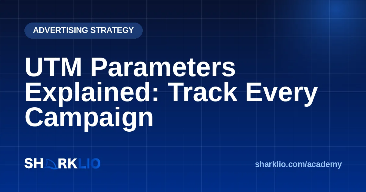 UTM Parameters Explained: Track Every Campaign