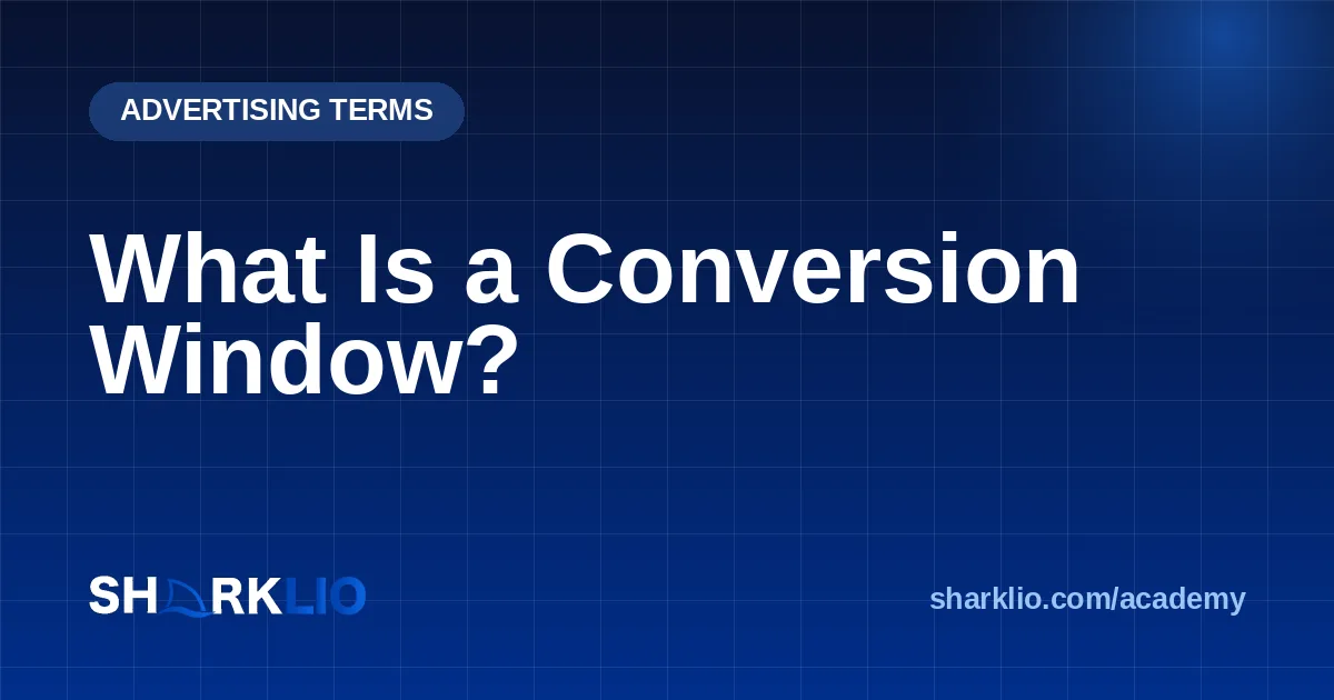 What Is a Conversion Window?