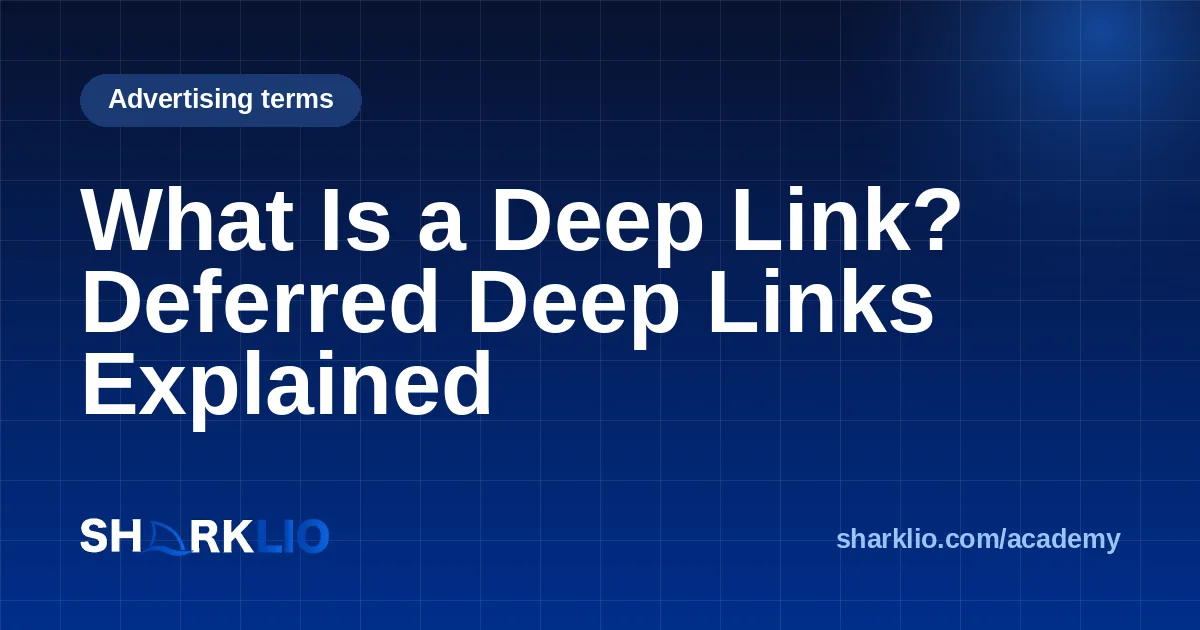 What Is a Deep Link? Deferred Deep Links Explained