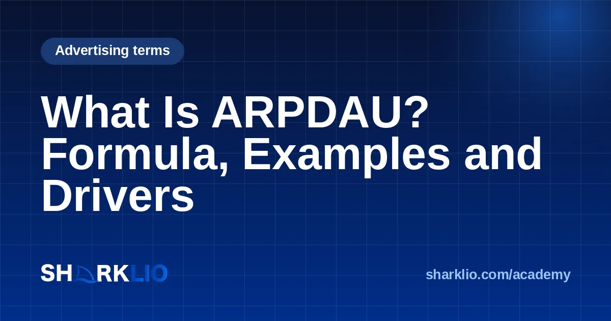What Is ARPDAU? Formula, Examples and Drivers
