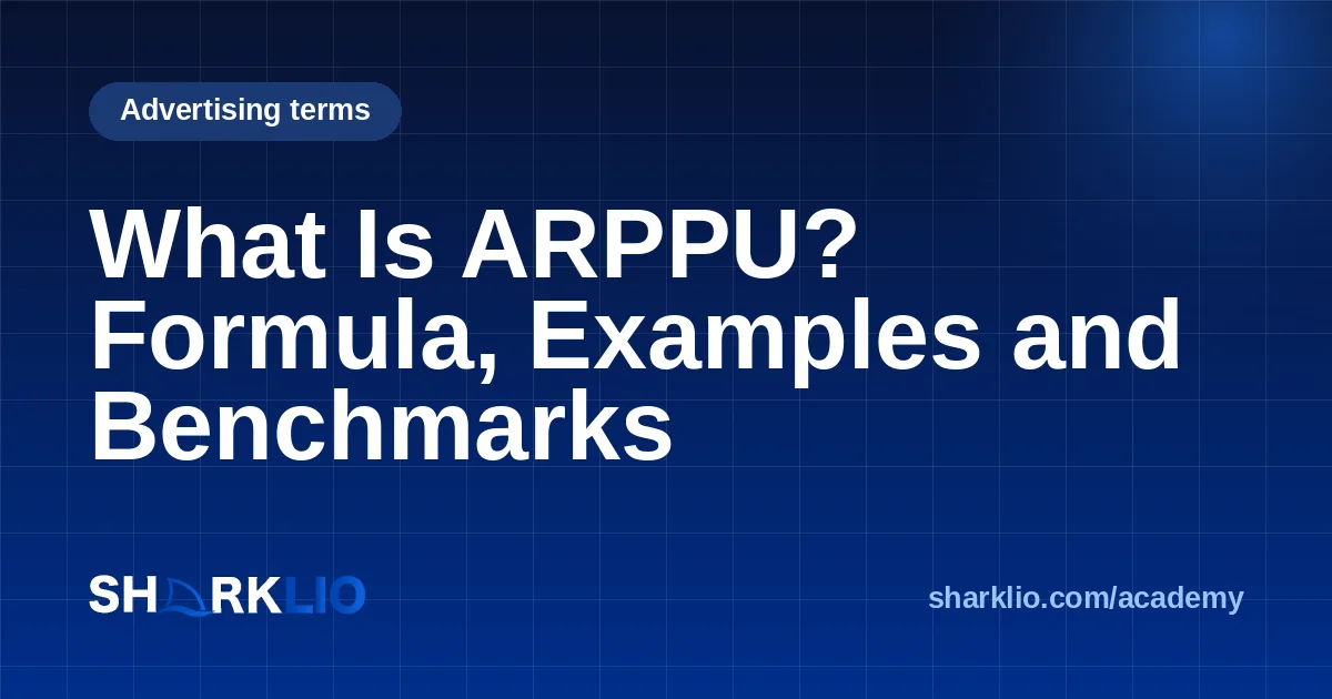 What Is ARPPU? Formula, Examples and Benchmarks